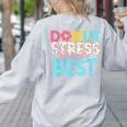 Donut Stress Just Do Your Best Teachers Testing Day For Men Women Girls Kids Women's Sweatshirt Back Print Ash Donut Stress Just Do Your Best Teachers Testing Day For Men Women Girls Kids Women's Sweatshirt Back Print Ash
