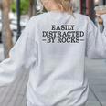 Easily Distracted By Rocks Rock Lover Geology Teacher Women's Sweatshirt Back Print Ash
