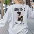 Education Is Freedom Teacher Books Black History Month Women's Sweatshirt Back Print Ash Education Is Freedom Teacher Books Black History Month Women's Sweatshirt Back Print Ash
