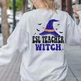 ESL Teacher Witch Halloween Matching Group Costume Women's Sweatshirt Back Print Ash ESL Teacher Witch Halloween Matching Group Costume Women's Sweatshirt Back Print Ash