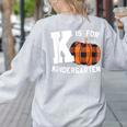 Fall Kindergarten Teacher K Is For Buffalo Plaid Pumpkin Women's Sweatshirt Back Print Ash Fall Kindergarten Teacher K Is For Buffalo Plaid Pumpkin Women's Sweatshirt Back Print Ash