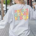 Fourth Grade Vibes Hello Team 4th Grade Teacher Kids Retro Women's Sweatshirt Back Print Ash Fourth Grade Vibes Hello Team 4th Grade Teacher Kids Retro Women's Sweatshirt Back Print Ash