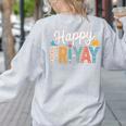 Fri-Yay Teacher Fry Yay Friday Weekend Happy Fri-Yay Women's Sweatshirt Back Print Ash
