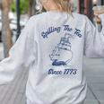 Fun 4th Of July Spilling The Tea Since 1773 History Teacher Women's Sweatshirt Back Print Ash Fun 4th Of July Spilling The Tea Since 1773 History Teacher Women's Sweatshirt Back Print Ash