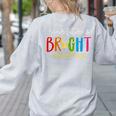 Your Future Is Bright Kindergarten Teacher Life Men Women Women's Sweatshirt Back Print Ash Your Future Is Bright Kindergarten Teacher Life Men Women Women's Sweatshirt Back Print Ash