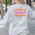 Good Ag Teachers Hit Curbs Teacher Apparel Women's Sweatshirt Back Print Ash