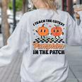 Groovy I Teach The Cutest Pumpkins In The Patch For Teacher Women's Sweatshirt Back Print Ash Groovy I Teach The Cutest Pumpkins In The Patch For Teacher Women's Sweatshirt Back Print Ash