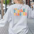 Groovy Toddler Teacher Appreciation Back To School Women's Sweatshirt Back Print Ash Groovy Toddler Teacher Appreciation Back To School Women's Sweatshirt Back Print Ash
