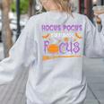 Halloween Teacher Or Student Hocus Pocus Everybody Focus For Men Women Kids Women's Sweatshirt Back Print Ash