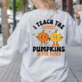 Halloween Teacher I Teach The Cutest Pumpkins In The Patch Women's Sweatshirt Back Print Ash Halloween Teacher I Teach The Cutest Pumpkins In The Patch Women's Sweatshirt Back Print Ash
