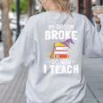 Halloween Teacher Tee My Broom Broke So Now I Teach Women's Sweatshirt Back Print Ash Halloween Teacher Tee My Broom Broke So Now I Teach Women's Sweatshirt Back Print Ash