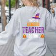 Halloween Teachers This Is My Tired Teacher Costume Women's Sweatshirt Back Print Ash Halloween Teachers This Is My Tired Teacher Costume Women's Sweatshirt Back Print Ash