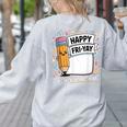 Happy Fri-Yay Teacher Fry Yay Friday Weekend Women's Sweatshirt Back Print Ash Happy Fri-Yay Teacher Fry Yay Friday Weekend Women's Sweatshirt Back Print Ash