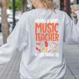 Having a Weird Music Teacher Builds Character Music Teacher Women's Sweatshirt Back Print Ash
