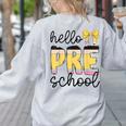 Hello Pre-K Preschool Back To School First Day Teacher Kids Women's Sweatshirt Back Print Ash