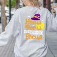 Hocus Pocus Everybody Focus Halloween Teacher Men Women Kids Women's Sweatshirt Back Print Ash