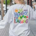 We Are Hungry For Learning Teacher Life Back To School Women's Sweatshirt Back Print Ash We Are Hungry For Learning Teacher Life Back To School Women's Sweatshirt Back Print Ash