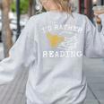 I'd Rather Bee Reading Teacher Librarian Book Lover Women's Sweatshirt Back Print Ash