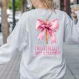 I'm Literally Just a Teacher Pencil Coquette Bow School Women's Sweatshirt Back Print Ash