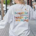 It's A Beautiful Day For Language Learning ESL Teacher ESOL Women's Sweatshirt Back Print Ash It's A Beautiful Day For Language Learning ESL Teacher ESOL Women's Sweatshirt Back Print Ash
