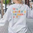 It's A Good Day To Make Some Art Artist Art Teacher Women's Sweatshirt Back Print Ash