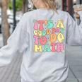 It's A Good Day To Do Math Teachers Women Kids Math Women's Sweatshirt Back Print Ash It's A Good Day To Do Math Teachers Women Kids Math Women's Sweatshirt Back Print Ash