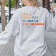 It's a Good Day To Teach Tiny Humans I Teacher Women's Sweatshirt Back Print Ash It's a Good Day To Teach Tiny Humans I Teacher Women's Sweatshirt Back Print Ash