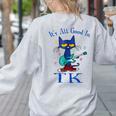 Its All Good In TK Cat Transitional Kindergarten Teacher Kid Women's Sweatshirt Back Print Ash Its All Good In TK Cat Transitional Kindergarten Teacher Kid Women's Sweatshirt Back Print Ash