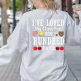 I'Ve Loved My Class For 100 Days Of School 100th Day Teacher Women's Sweatshirt Back Print Ash I'Ve Loved My Class For 100 Days Of School 100th Day Teacher Women's Sweatshirt Back Print Ash