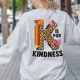 K Is For Kindness Unity Day Teacher Kids Women's Sweatshirt Back Print Ash K Is For Kindness Unity Day Teacher Kids Women's Sweatshirt Back Print Ash