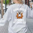 Koalafied School Psychologist Koala Lover Psychology Teacher Women's Sweatshirt Back Print Ash Koalafied School Psychologist Koala Lover Psychology Teacher Women's Sweatshirt Back Print Ash