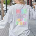 Little MISS SMARTY PANTS School Grad Teacher Last Day Women's Sweatshirt Back Print Ash