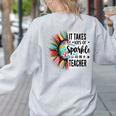 It Take Lots Of Sparkle To Be A Teacher With Sunflower Women's Sweatshirt Back Print Ash It Take Lots Of Sparkle To Be A Teacher With Sunflower Women's Sweatshirt Back Print Ash
