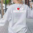 I Love AP Biology I Heart AP Biology Teachers Students For Men Women Kids Women's Sweatshirt Back Print Ash