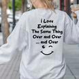 I Love Explaining The Same Thing Teacher Lie Party Women's Sweatshirt Back Print Ash I Love Explaining The Same Thing Teacher Lie Party Women's Sweatshirt Back Print Ash