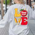 Love Headstart Head Start Teachers First Day Of School Women's Sweatshirt Back Print Ash Love Headstart Head Start Teachers First Day Of School Women's Sweatshirt Back Print Ash