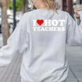 I Love Hot Teachers Women's Sweatshirt Back Print Ash