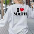 I Love Math Teacher Women's Sweatshirt Back Print Ash I Love Math Teacher Women's Sweatshirt Back Print Ash
