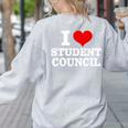 I Love Student Council Student Teacher Women's Sweatshirt Back Print Ash I Love Student Council Student Teacher Women's Sweatshirt Back Print Ash