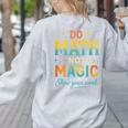 DO Math NOT Magic Math Meme Teacher Humor Women's Sweatshirt Back Print Ash DO Math NOT Magic Math Meme Teacher Humor Women's Sweatshirt Back Print Ash