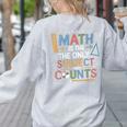 Math Teacher Mathematician Subject Mathematics Joke Women's Sweatshirt Back Print Ash Math Teacher Mathematician Subject Mathematics Joke Women's Sweatshirt Back Print Ash