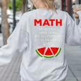 Math Watermelon Calculation Joke Teacher Student Women's Sweatshirt Back Print Ash Math Watermelon Calculation Joke Teacher Student Women's Sweatshirt Back Print Ash