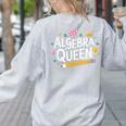 Mathematician And Mathematics Teacher Algebra Queen Women's Sweatshirt Back Print Ash Mathematician And Mathematics Teacher Algebra Queen Women's Sweatshirt Back Print Ash