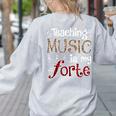 Music Teacher Teaching Music Is My Forte For Music Lovers Women's Sweatshirt Back Print Ash