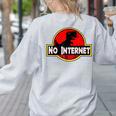Nerdy No Internet Dinosaur Computer Science Teacher Women's Sweatshirt Back Print Ash Nerdy No Internet Dinosaur Computer Science Teacher Women's Sweatshirt Back Print Ash