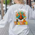 One Thankful Teacher Thanksgiving Turkey Cute Crayon Pencil Women's Sweatshirt Back Print Ash
