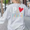 P Is For Preschool Teacher Student Back To School Women's Sweatshirt Back Print Ash P Is For Preschool Teacher Student Back To School Women's Sweatshirt Back Print Ash