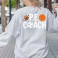 PE Gym Teacher Quotes School Class Instructor And Coach Women's Sweatshirt Back Print Ash PE Gym Teacher Quotes School Class Instructor And Coach Women's Sweatshirt Back Print Ash