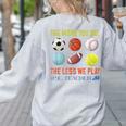 PE Teacher The More You Say Physical Education Teacher Women's Sweatshirt Back Print Ash PE Teacher The More You Say Physical Education Teacher Women's Sweatshirt Back Print Ash