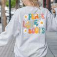 Peace Love Books Bookworm Librarian Reading Teacher Groovy Women's Sweatshirt Back Print Ash Peace Love Books Bookworm Librarian Reading Teacher Groovy Women's Sweatshirt Back Print Ash
